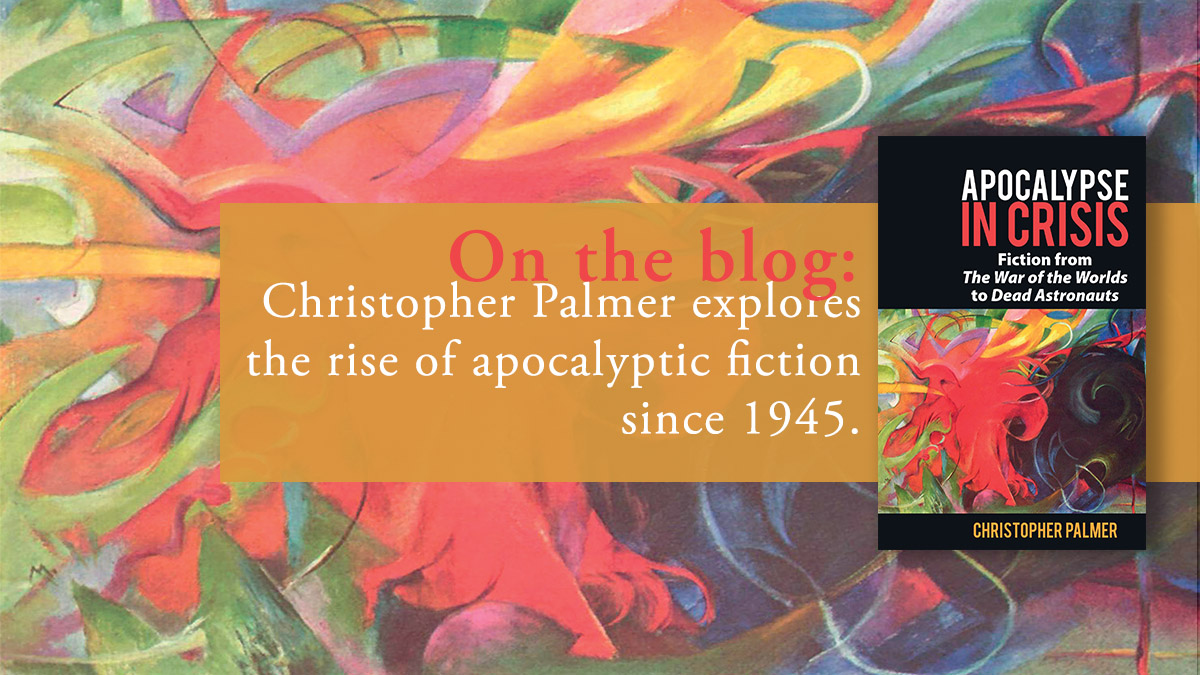 Apocalypse in Fiction: Then and Now | Liverpool University Press Blog