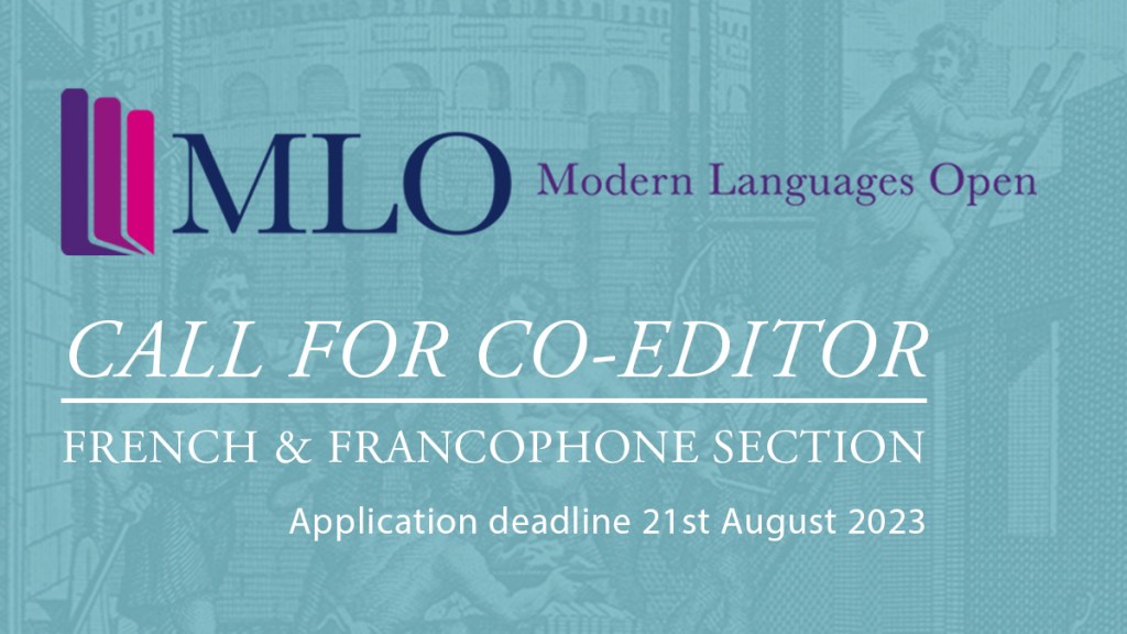 Modern Languages Open (MLO) Call for Co-Editor French and Francophone Section. Application deadline 21st August 2023.