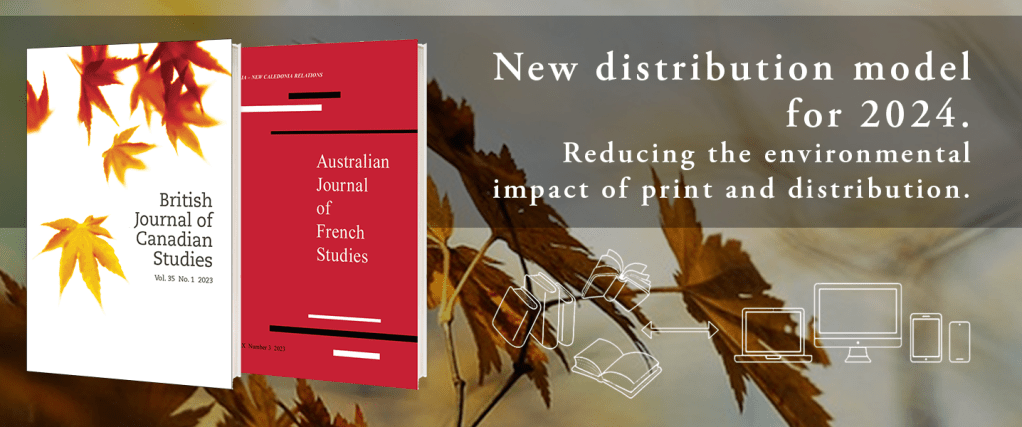 New distribution model for 2024. Reducing the environmental impact of print and distribution. Graphic with books and computer displays next to each other with an arrow between the two. Journal covers for Australian Journal of French Studies and British Journal of Canadian Studies. Background image with autumnal leaves. 