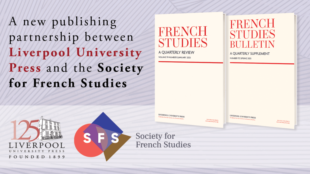 A new publishing partnership between Liverpool University Press and the Society for French Studies. Journal covers in 3d for the journals French Studies and French Studies Bulletin, both in a warm cream with the title of the journal in a bright red classical font. 
The background is a pale lilac line pattern with the covers and text overlaid. Society for French Studies logo with 'SFS' overlaid on overlapping pink, blue, and gold shapes. LUP 125th anniversary logo featuring an illustration of the Georgian townhouse that houses the press and the numbers '125' in shades of red. 