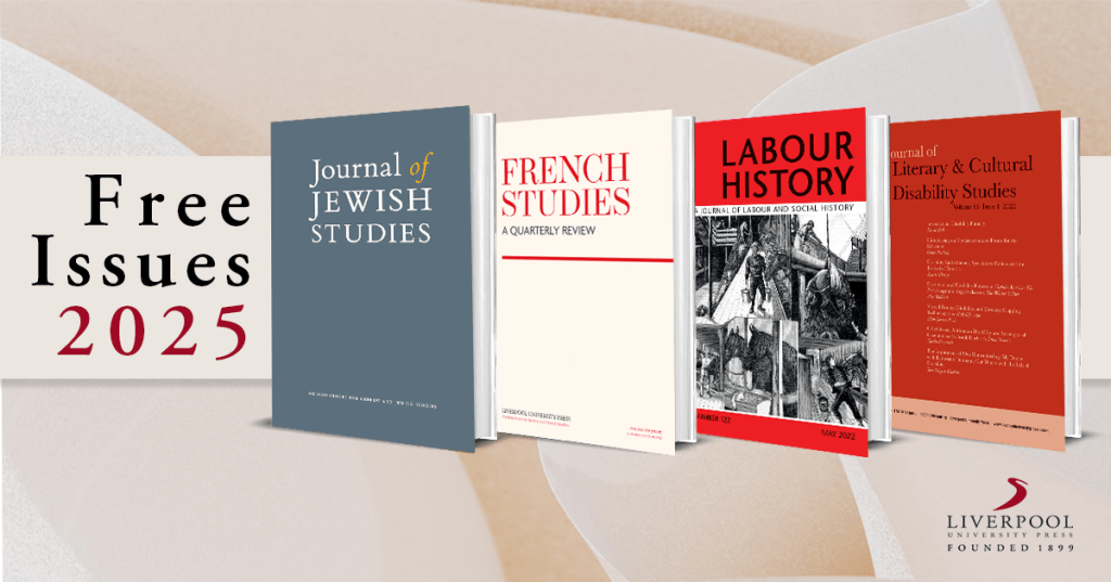 Free issues 2025 overlaid on a plain beige banner with journal covers sitting to the right: Journal of Jewish Studies, French Studies, Labour History, Journal of Literary & Cultural Disability Studies. Background image is a soft graphic design in a subdued orange and warm grey sandy texture. LUP logo.