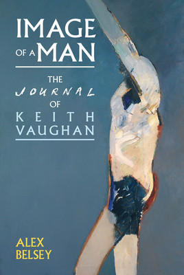 Cover of Image of a Man: The Journal of Keith Vaughan.