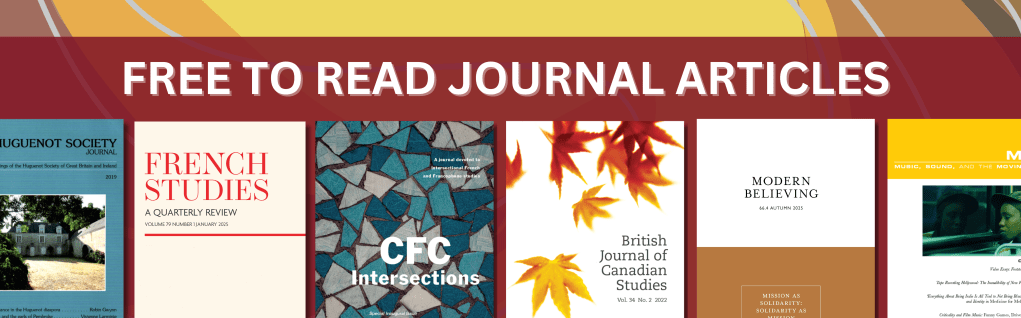 Banner image promoting free-to-read journal articles. The background features a vibrant mix of yellow, orange, and brown with a red overlay square. At the top, the text reads “Free to Read Journal Articles.” Displayed journal covers include Huguenot Society Journal, French Studies, CFC Intersections, British Journal of Canadian Studies, Modern Believing, and Music, Sound, and the Moving Image.