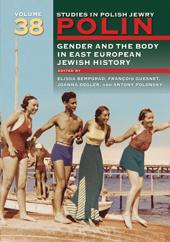 Cover of Polin: Studies in Polish Jewry, Volume 38, titled “Gender and the Body in East European Jewish History.” The top half features the series title and editors’ names on a dark green background. The lower half shows a colourised historical photograph of young men and women in bathing suits standing and laughing together on a beach near a wooden pier.