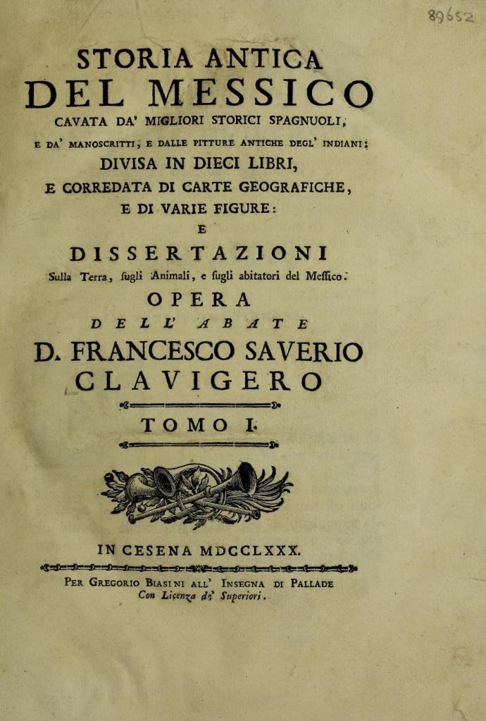 Title page of Francisco Clavijero's Storia antica del Messico, 1780 (© Hispanic Museum & Library, New York) 