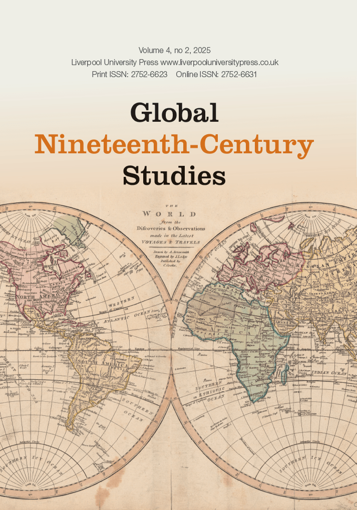Cover of Global Nineteenth-Century Studies, published by Liverpool University Press. The title is centered, with “Global” and “Studies” in black and “Nineteenth-Century” in orange. Above the title are publication details and ISSN numbers. The background features a sepia-toned antique world map in two hemispheres, showing Europe, Africa, the Americas, and parts of Asia with fine cartographic detail. 