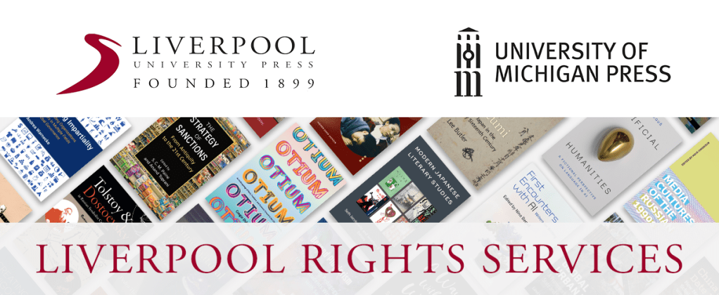 Liverpool University Press and University of Michigan Press logos on a white background, above a diagonal display of book covers. At the bottom, the text “Liverpool Rights Services” appears in red on a semi-transparent grey banner.