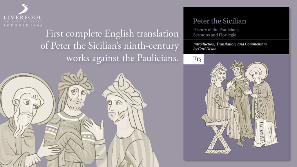 Promotional image. To the right, the book cover for Peter the Sicilian. In the top left corner, the LUP logo. In the middle, white text on a light purple background reads 'First complete English translation of Peter the Sicilian's ninth-century works against the Paulicians.' A line drawing of three figures from the Byzantine Empire era, taken from the book cover, is placed in the bottom left corner.
