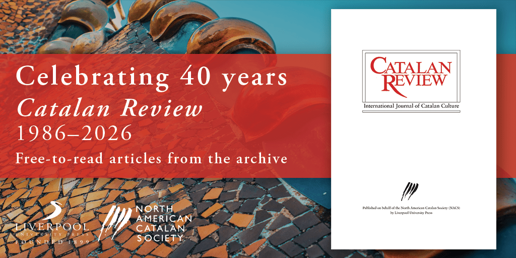 Graphic celebrating the 40th anniversary of Catalan Review (1986–2026). White text on a red banner over a colourful mosaic architectural background reads: “Celebrating 40 years”, “Catalan Review”, “1986–2026”, and “Free-to-read articles from the archive”. The cover of Catalan Review is displayed on the right, with Liverpool University Press and North American Catalan Society logos at the bottom.