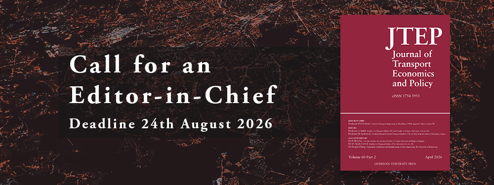 Promotional banner announcing a recruitment opportunity for the Journal of Transport Economics and Policy (JTEP). White text on a dark aerial night-time city lights background reads: “Call for an Editor-in-Chief” and “Deadline 24th August 2026”. On the right is a cover image of the JTEP journal in burgundy, showing the title Journal of Transport Economics and Policy and issue details.