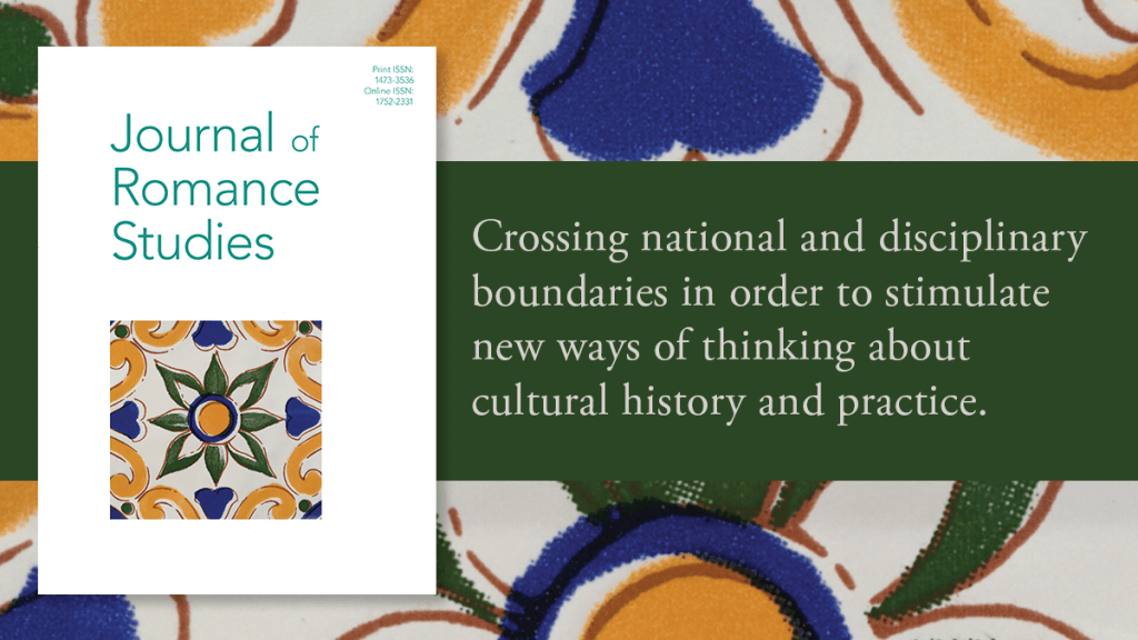 Promotional graphic for the Journal of Romance Studies. The journal cover appears on the left against a decorative background featuring a colourful ceramic tile pattern in green, blue and ochre. A dark green panel on the right displays the text: “Crossing national and disciplinary boundaries in order to stimulate new ways of thinking about cultural history and practice”.