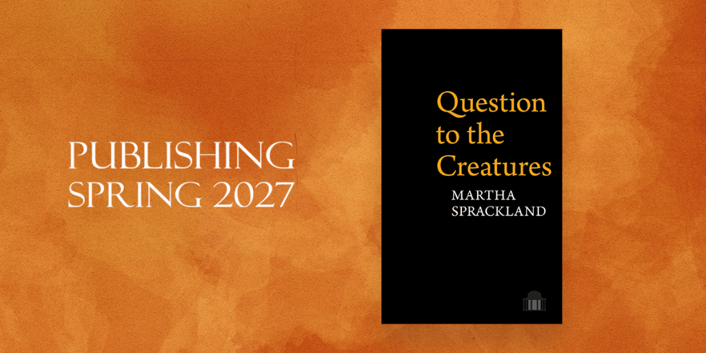 Cover image for the book 'Question to the Creatures' by Martha Sprackland, with a textured orange background and text indicating 'Publishing Spring 2027'.