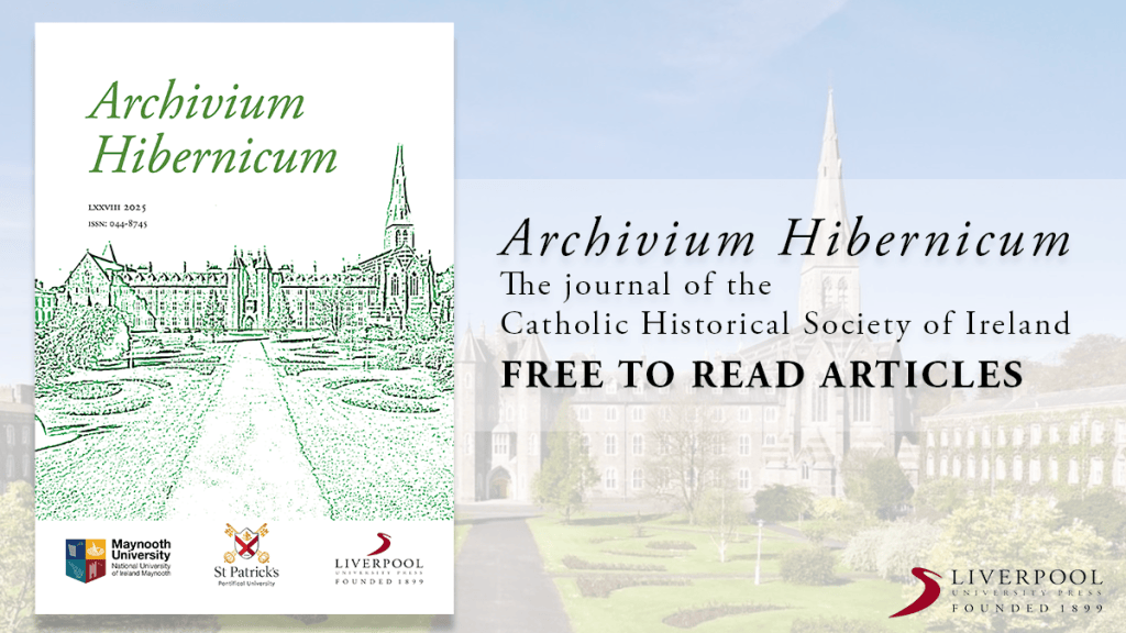 Promotional graphic for the journal Archivium Hibernicum, including the journal's cover on the left and black text that reads: 'Archivium Hibernicum
The journal of the Catholic Historical Society of Ireland
FREE TO READ ARTICLES'
The background is a photograph of a large church and grounds, and the LUP logo is placed in the bottom right corner.